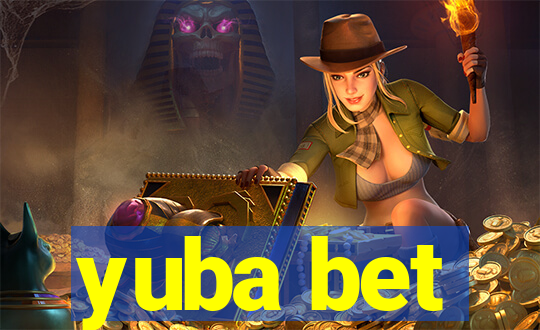 yuba bet